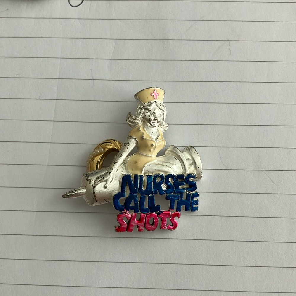 Vintage nurse call the shots pin